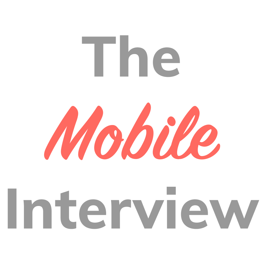 THE MOBILE INTERVIEW